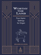 Worthy the Lamb: Four Hymn Settings for Organ Organ sheet music cover